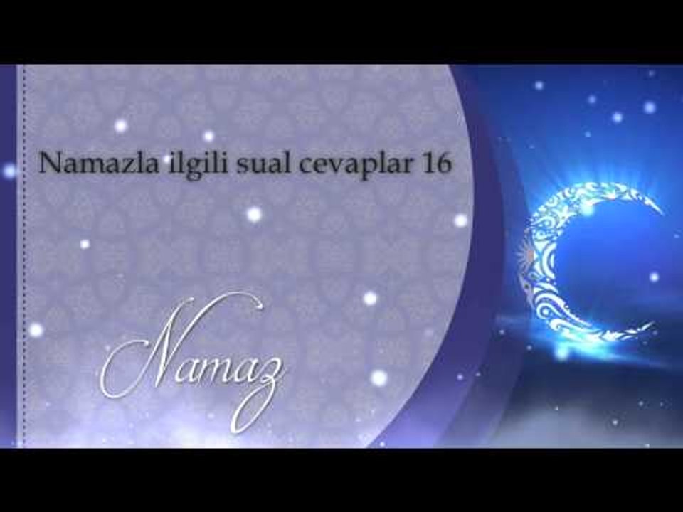 namazla ilgili sual cevaplar 16 - Sorularla İsl...