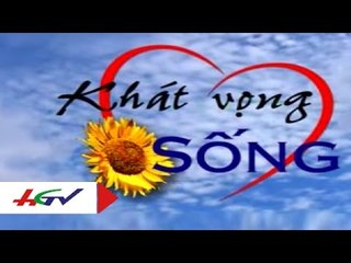 Khát vọng sống ngày 23/5/2015 | HGTV