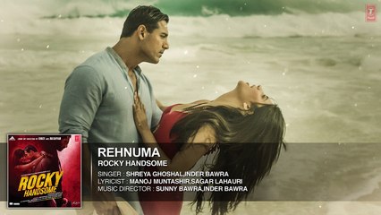 REHNUMA Full Song (Audio) - ROCKY HANDSOME - John Abraham, Shruti Haasan - T-Series