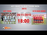 U21 HAGL vs U19 Hàn Quốc - U21 Quốc tế Báo Thanh Niên | FULL