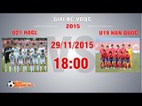 U21 HAGL vs U19 Hàn Quốc - CK U21 Quốc tế Báo Thanh Niên | FULL