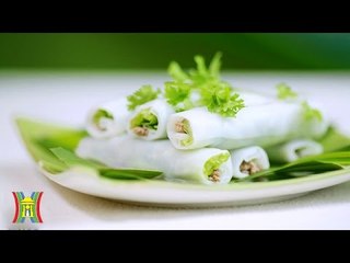 Phở cuốn: Món ăn Hà Nội "vạn người mê" | HanoiTV