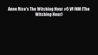Download Anne Rice's The Witching Hour #5 VF/NM (The Witching Hour) Ebook Free