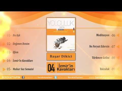 Başar Dikici - İzmir'in Kavakları