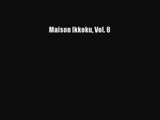 Read Maison Ikkoku Vol. 8 Ebook Free