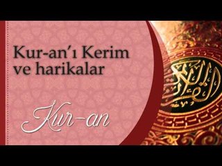 kuranı kerim ve harikalar - Sorularla İslamiyet