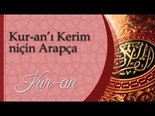 Kuranı kerim niçin arapça - Sorularla İslamiyet