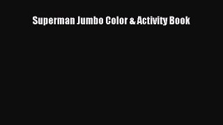 Download Superman Jumbo Color & Activity Book  Read Online