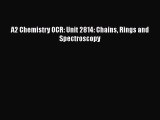 [PDF] A2 Chemistry OCR: Unit 2814: Chains Rings and Spectroscopy Download Full Ebook