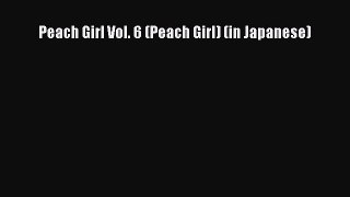 Read Peach Girl Vol. 6 (Peach Girl) (in Japanese) PDF Free