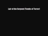 [PDF] Lair of the Serpent (Tombs of Terror) [Download] Full Ebook