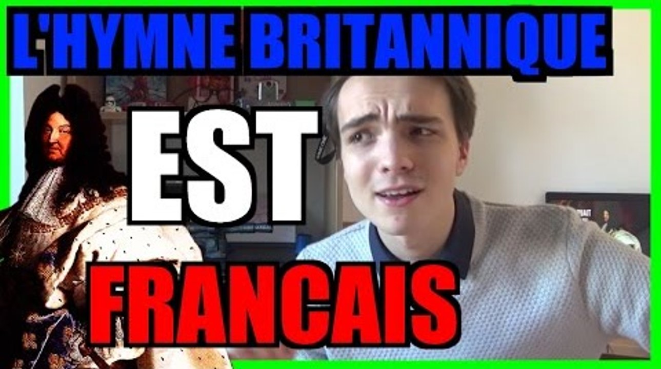 L'hymne britannique est... FRANÇAIS !
