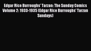 Read Edgar Rice Burroughs' Tarzan: The Sunday Comics Volume 2: 1933-1935 (Edgar Rice Burroughs'