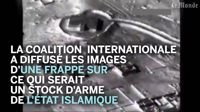 Les images d'une frappe sur un stock d'armes de l'Etat islamique