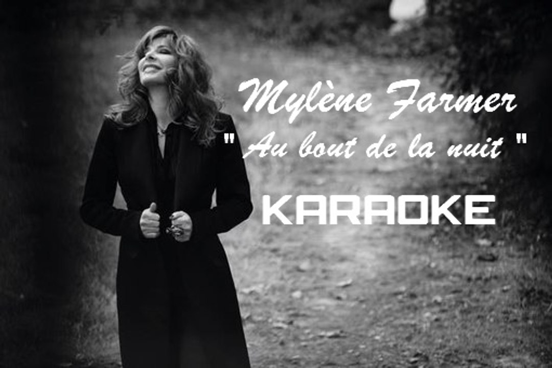 KARAOKE MYLENE FARMER - Au bout de la nuit