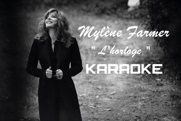KARAOKE MYLENE FARMER - L'horloge