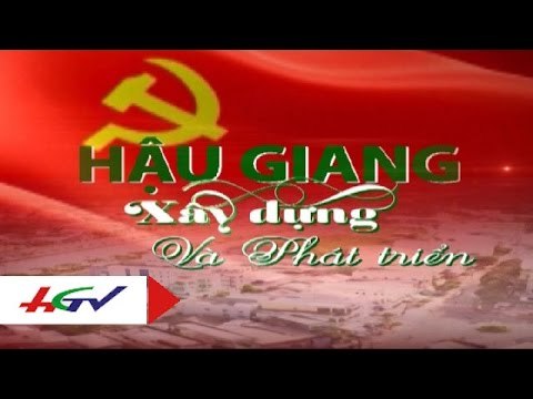 Đột phá từ công tác xây dựng Đảng | HGTV