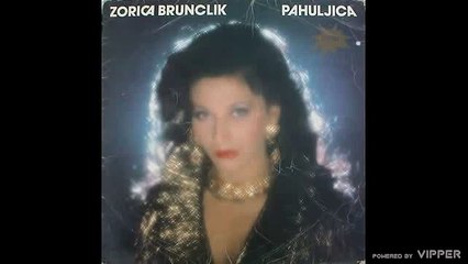 Zorica Brunclik - Veruj meni i poljupcu mom