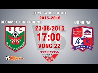 B.Bình Dương vs Đồng Nai – V.League 2015 | FULL
