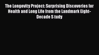 [PDF] The Longevity Project: Surprising Discoveries for Health and Long Life from the Landmark