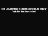 Read Q-in-Law: Star Trek the Next Generation No 18 (Star Trek: The Next Generation) PDF Free