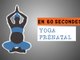 Yoga prénatal en 60 secondes : Shiva