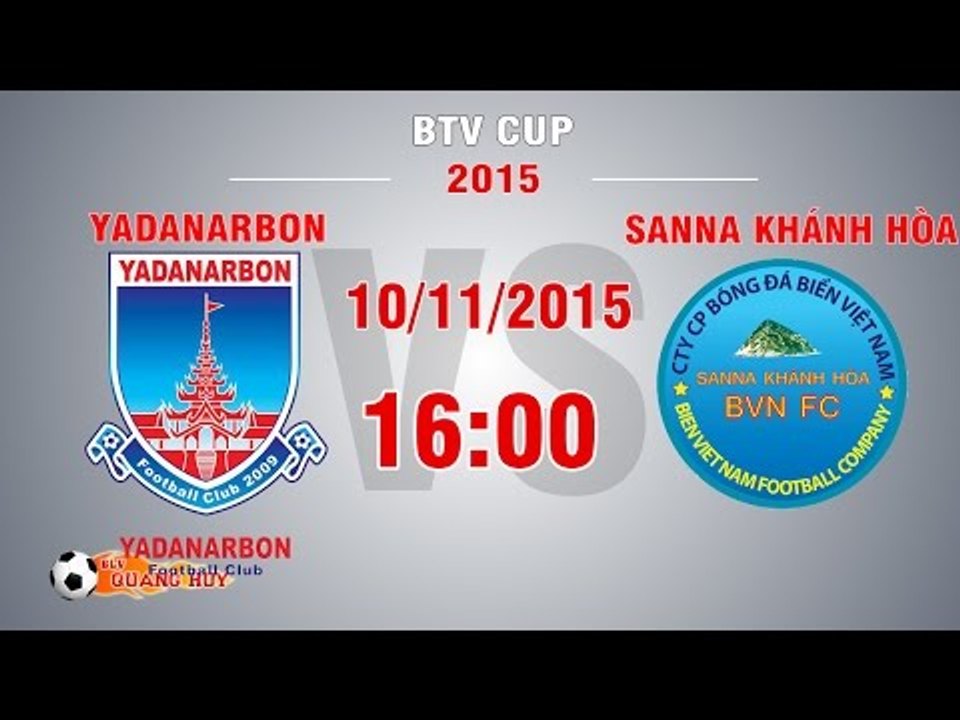 Yadanarbon FC vs Sanna Khánh Hòa BVN - BTV Cup 2015 | FULL