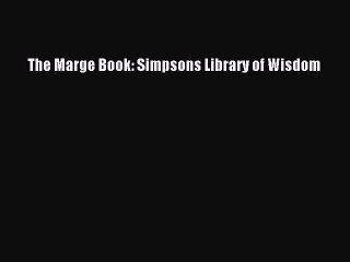 Download The Marge Book: Simpsons Library of Wisdom  EBook