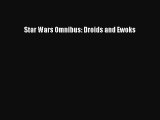 Read Star Wars Omnibus: Droids and Ewoks Ebook Online