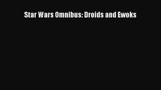 Read Star Wars Omnibus: Droids and Ewoks Ebook Online