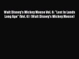Read Walt Disney's Mickey Mouse Vol. 6: Lost In Lands Long Ago (Vol. 6)  (Walt Disney's Mickey