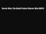 Read Doctor Who: The Dalek Project (Doctor Who (BBC)) Ebook Free