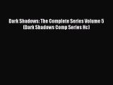 Read Dark Shadows: The Complete Series Volume 5 (Dark Shadows Comp Series Hc) Ebook Free