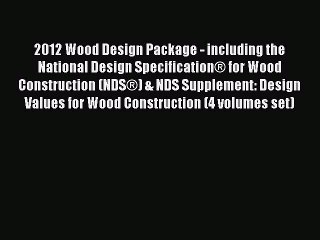 Download 2012 Wood Design Package - including the National Design Specification® for Wood Construction