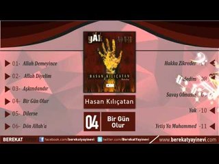 Hasan Kılıçatan - Bir Gün Olur