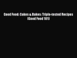 Read Good Food: Cakes & Bakes: Triple-tested Recipes (Good Food 101) PDF Online