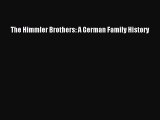 [PDF] The Himmler Brothers: A German Family History [Download] Full Ebook