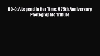 Download DC-3: A Legend in Her Time: A 75th Anniversary Photographic Tribute Free Books