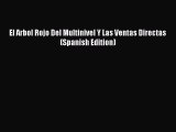 [PDF] El Arbol Rojo Del Multinivel Y Las Ventas Directas (Spanish Edition) Read Online