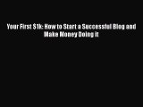 [PDF] Your First $1k: How to Start a Successful Blog and Make Money Doing it Download Full
