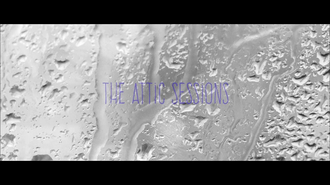 The Attic Sessions