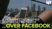 Woman Stabs Boyfriend Because He Was Always On Facebook