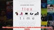 Download PDF  Flex Time A Working Mothers Guide to Balancing Career and Family FULL FREE