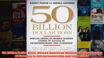 Download PDF  50 Billion Dollar Boss African American Women Sharing Stories of Success in FULL FREE