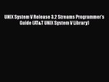 [PDF Download] UNIX System V Release 3.2 Streams Programmer's Guide (AT&T UNIX System V Library)