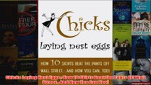 Download PDF  Chicks Laying Nest Eggs  How 10 Skirts Beat the Pants Off Wall StreetAnd How You Can FULL FREE