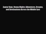 [Download PDF] Zaatar Days Henna Nights: Adventures Dreams and Destinations Across the Middle