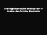[PDF] Board Appointments: The Definitive Guide to Gaining a Non-Executive Directorship Read