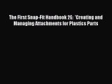 Book The First Snap-Fit Handbook 2E:  'Creating and Managing Attachments for Plastics Parts