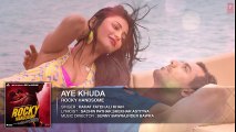 AYE KHUDA Full Song - ROCKY HANDSOME  John Abraham, Shruti Haasan  Rahat Fateh Ali Khan